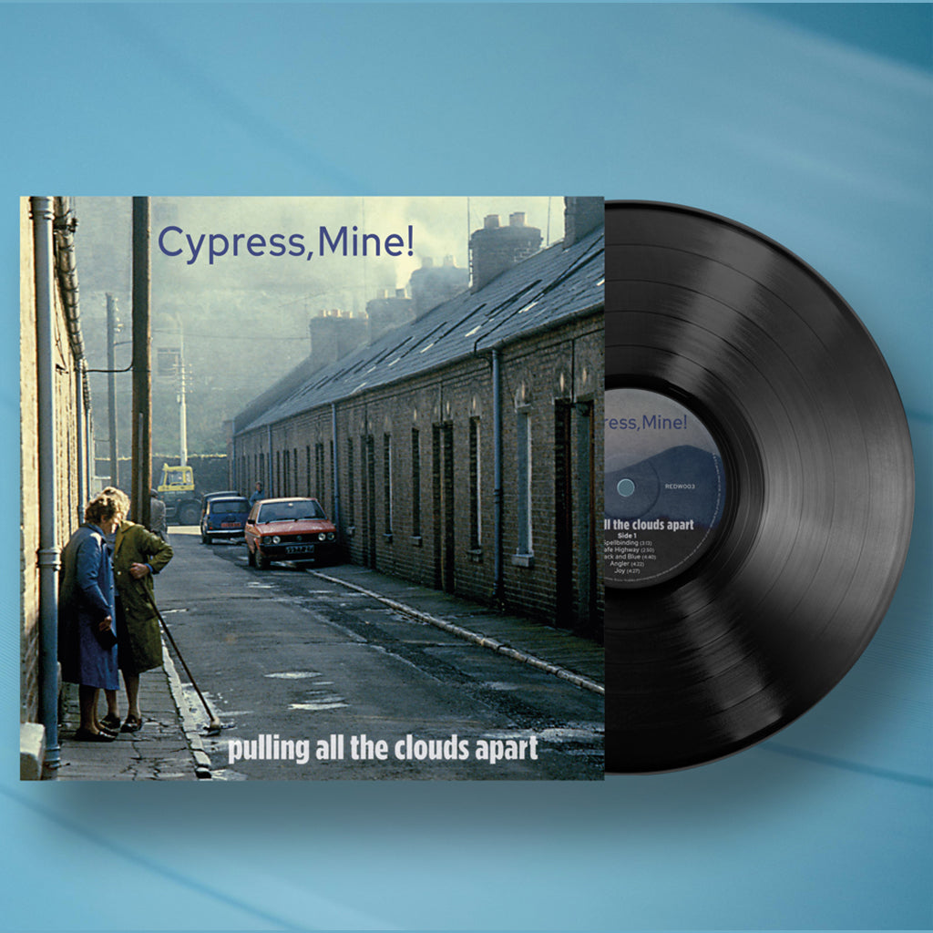 CYPRESS, MINE! - Pulling All The Clouds Apart - LP - 180g Vinyl [FEB 13]