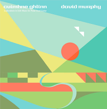 DAVID MURPHY - Cuímhne Ghlinn: Explorations In Irish Music For Pedal Steel Guitar - LP - Black Vinyl