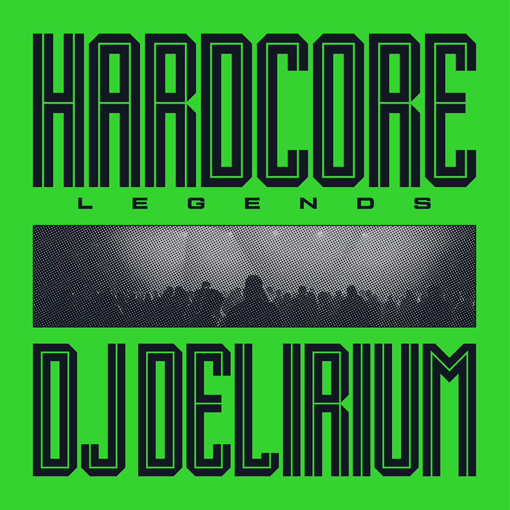 DJ DELIRIUM - Hardcore Legends - 12'' EP - 180g Translucent Green Colour Vinyl [DEC 12]