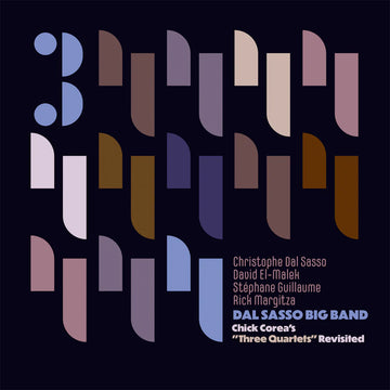 DAL SASSO BIG BAND & CHRISTOPHE DAL SASSO - Chick Corea: Three Quartets Revisited - LP - Vinyl