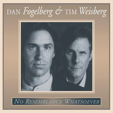 DAN FOGELBERG & TIM WEISBERG - No Resemblance Whatsoever (30th Anniversary Reissue) - CD [JAN 24]