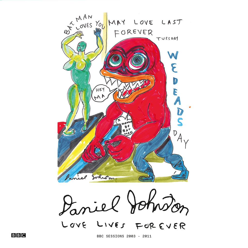 DANIEL JOHNSTON - Love Lives Forever (BBC Sessions 2003-2011) [Repress] - 2LP - Black Vinyl [JUL 4]