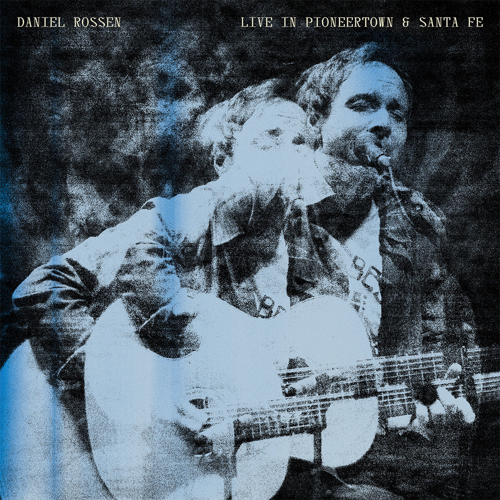 DANIEL ROSSEN - Live in Pioneertown & Santa Fe - LP - VINYL [JUL 28]