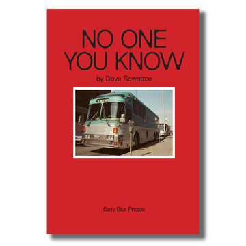 DAVE ROWNTREE - No One You Know: Early Blur Photos - Book [SEP 12]