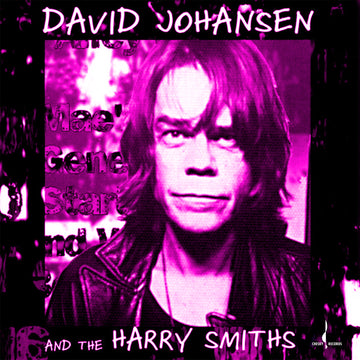 David Johansen And The Harry Smiths - David Johansen And The Harry Smiths - 1LP - 180g Vinyl with an exclusive 24-page booklet  [RSD Black Friday 2025]