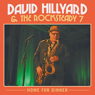 DAVID HILLYARD & THE ROCKSTEADY SEVEN - Home For Dinner - 2LP - Transparent Red Vinyl [FEB 20]