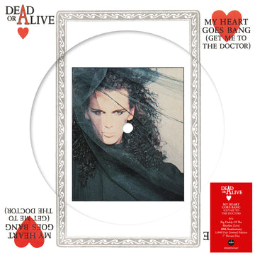 DEAD OR ALIVE - My Heart Goes Bang (Get Me To The Doctor) [40th Anniversary] - 7'' - Picture Disc Vinyl [OCT 3]