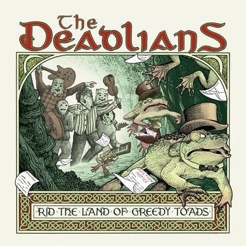 THE DEADLIANS - Rid The Land of Greedy Toads - LP - Black Vinyl
