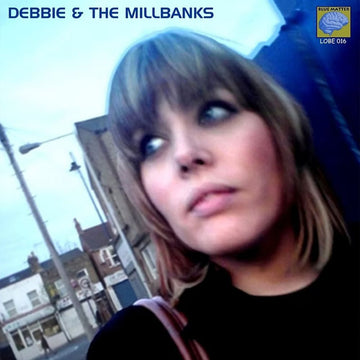 DEBBIE AND THE MILLBANKS - Debbie And The Millbanks (Reissue) - LP - Vinyl [NOV 28]