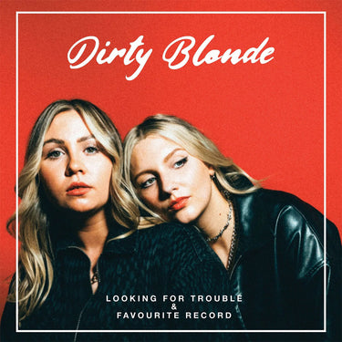 DIRTY BLONDE - Looking For Trouble & Favourite Record - LP - Red Vinyl