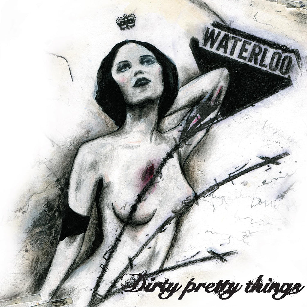 DIRTY PRETTY THINGS - Waterloo To Anywhere (2024 Reissue) - LP - 180g Vinyl