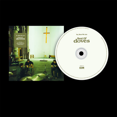 DOVES - So, Here We Are: Best Of Doves - CD