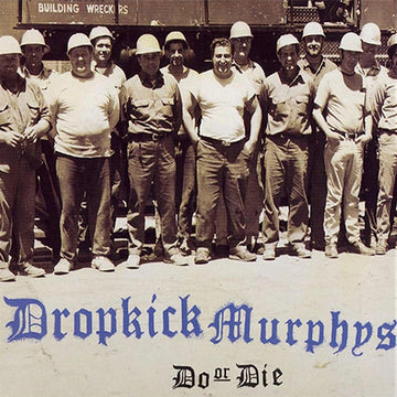 DROPKICK MURPHYS - Do Or Die (Repress) - LP - Vinyl [MAY 31]