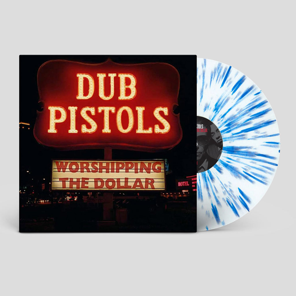 DUB PISTOLS - Worshipping The Dollar (Reissue) - LP - Blue and White Splatter Vinyl