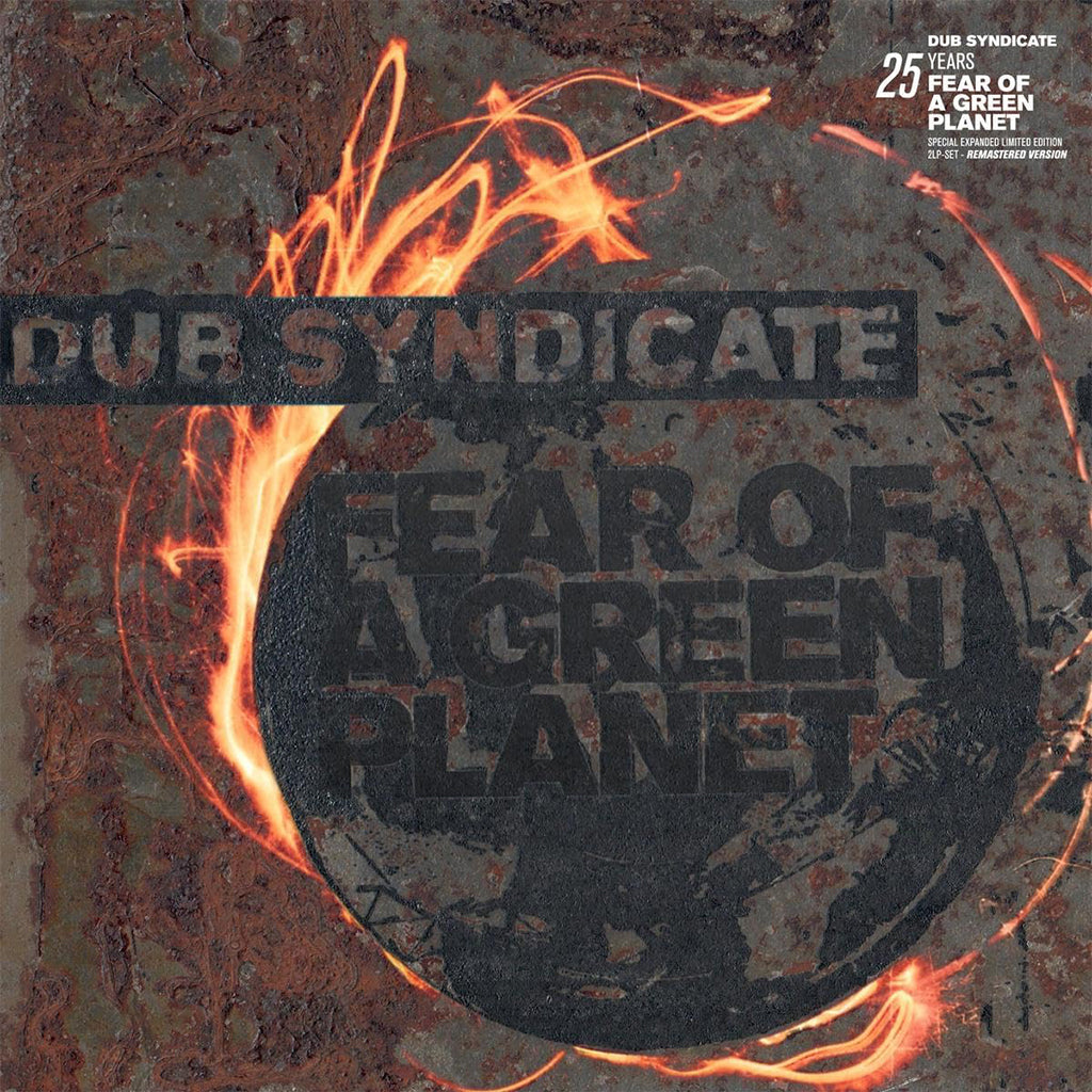 DUB SYNDICATE - Fear Of A Green Planet (25th Anniversary Expanded Edition with Bonus CD) - 2LP - Vinyl