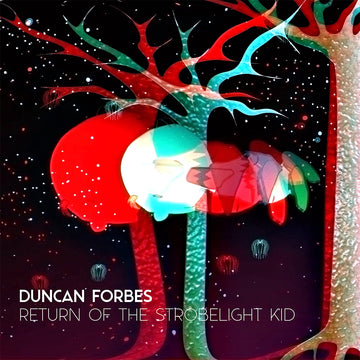 DUNCAN FORBES - Return Of The Strobelight Kid - 2LP - Vinyl [JUNE 30]