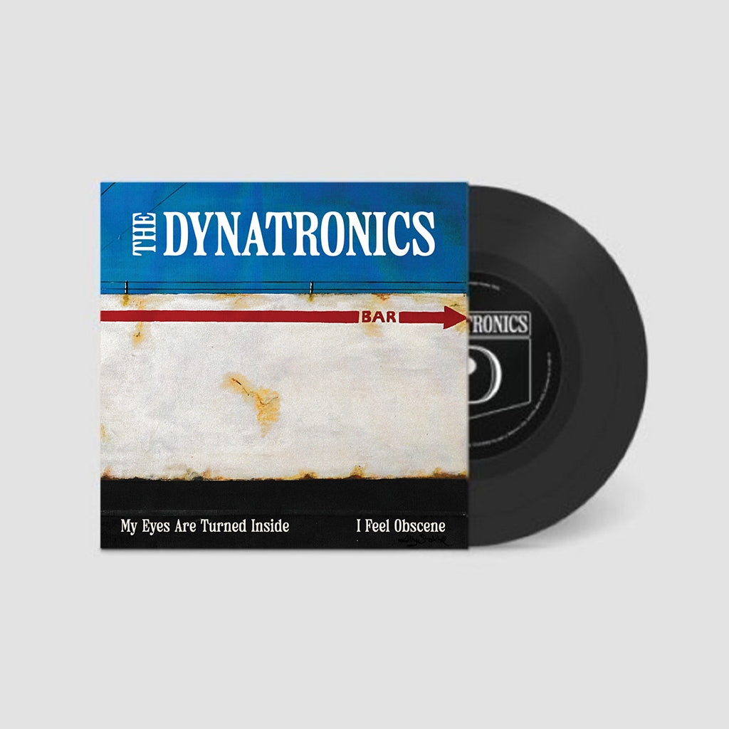 THE DYNATRONICS - My Eyes Are Turned Inside / I Feel Obscene - 7'' - Vinyl [AUG 1]