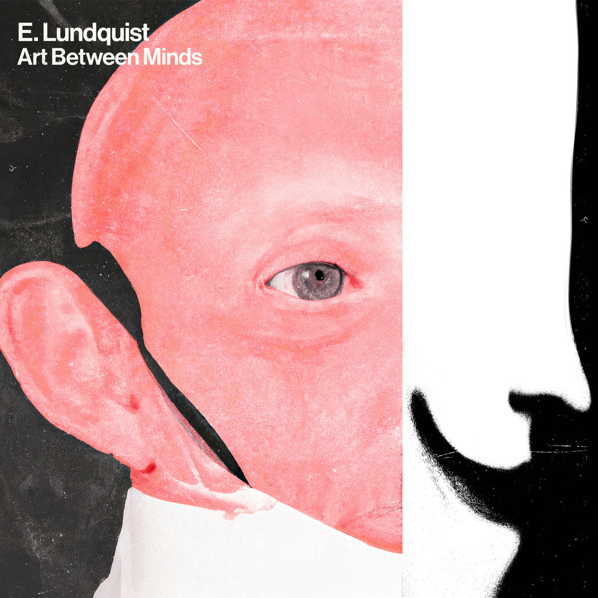 E. LUNDQUIST - Art Between Minds - LP - White Vinyl [JAN 19]