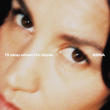 EERA - I'll stop when I'm done. - LP - Vinyl [SEP 26]