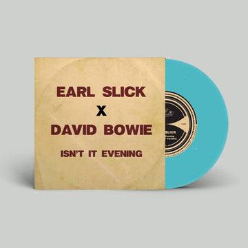 EARL SLICK X DAVID BOWIE - Isn't It Evening - 7'' - Turquoise Vinyl [NOV 8]