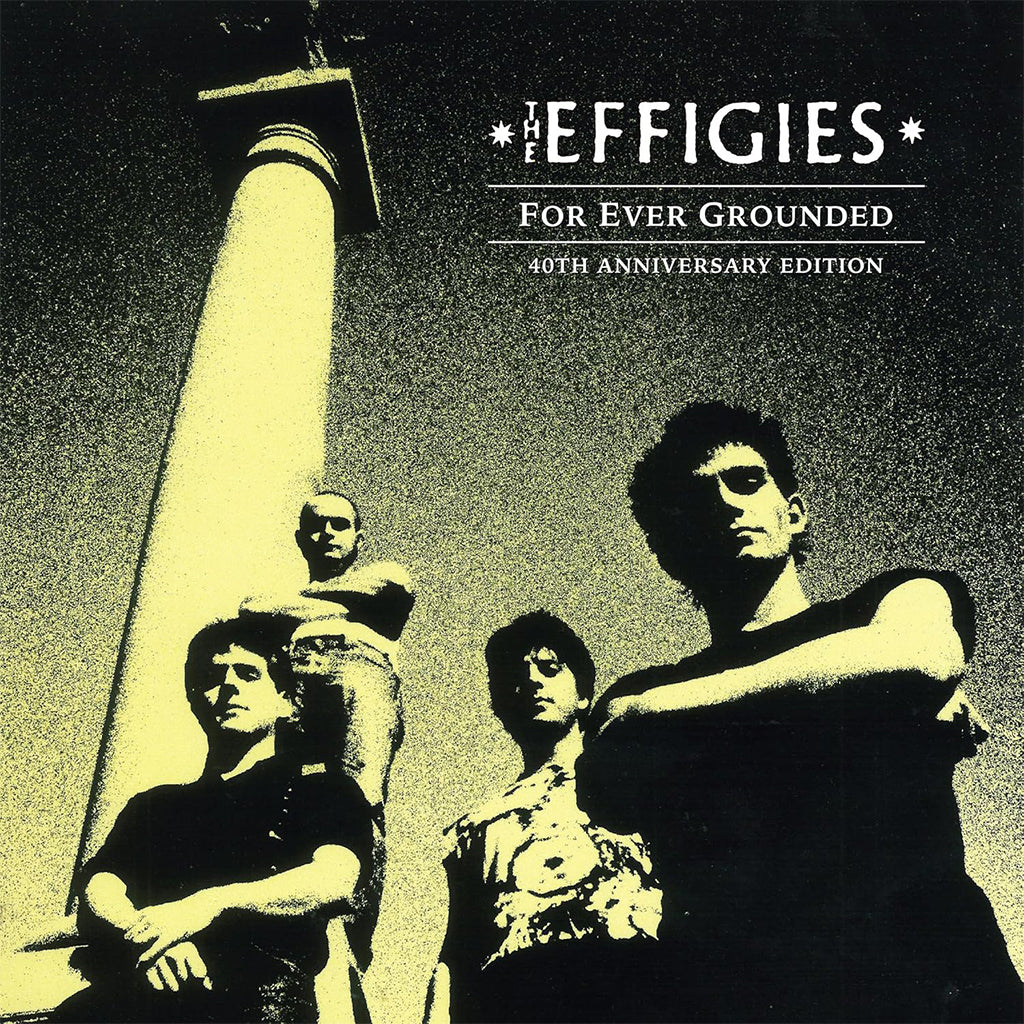THE EFFIGIES - For Ever Grounded (40th Anniversary Edition) - LP - Black Vinyl [NOV 22]
