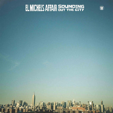 EL MICHELS AFFAIR - Sounding Out In The City (Reissue) - LP - Vinyl