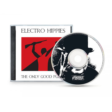 ELECTRO HIPPIES - The Only Good Punk... (Is A Dead One) [Repress] - CD [SEP 26]