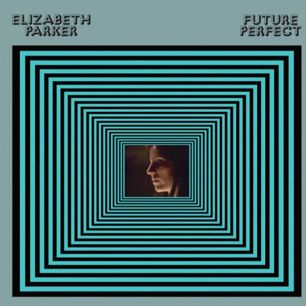 ELIZABETH PARKER - Future Perfect - LP - Vinyl [OCT 6]