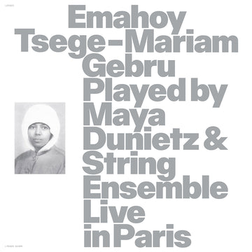 EMAHOY TSEGE MARIAM GEBRU - Emahoy Tsege Mariam Gebru Played By Maya Dunietz & String Ensemble, Live In Paris - LP - Vinyl