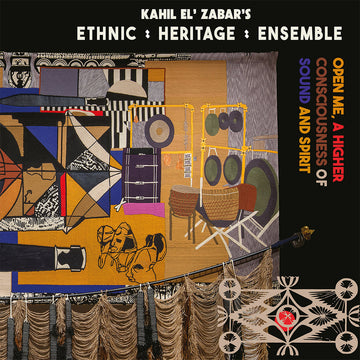 ETHNIC HERITAGE ENSEMBLE - Open Me, A Higher Consciousness Of Sound And Spirit - 2LP - Gatefold 180g Vinyl