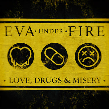 EVA UNDER FIRE - Love, Drugs & Misery - LP - Yellow Vinyl [DEC 8]
