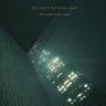 Eat Lights Become Lights - Rotterdam Is My Tokyo