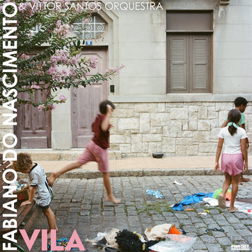 FABIANO DO NASCIMENTO & VITTOR SANTOS ORCHESTRA - Vila - LP - Vinyl [FEB 27]