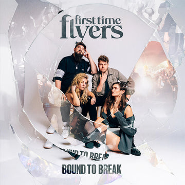 FIRST TIME FLYERS - Bound To Break - CD [SEP 12]