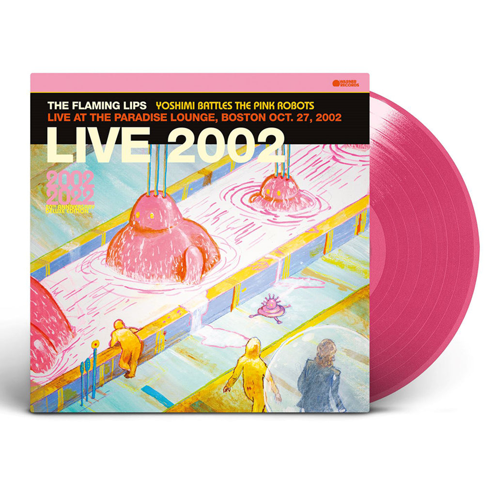 THE FLAMING LIPS - Yoshimi Battles The Pink Robots - Live at the Paradise Lounge, Boston Oct. 27, 2002 [Black Friday 2023] - LP - Pink Vinyl [NOV 24]