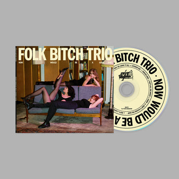 FOLK BITCH TRIO - Now Would Be A Good Time - CD [JUL 25]
