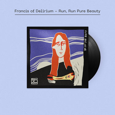 FRANCIS OF DELIRIUM - Run, Run Pure Beauty - LP - Black Vinyl