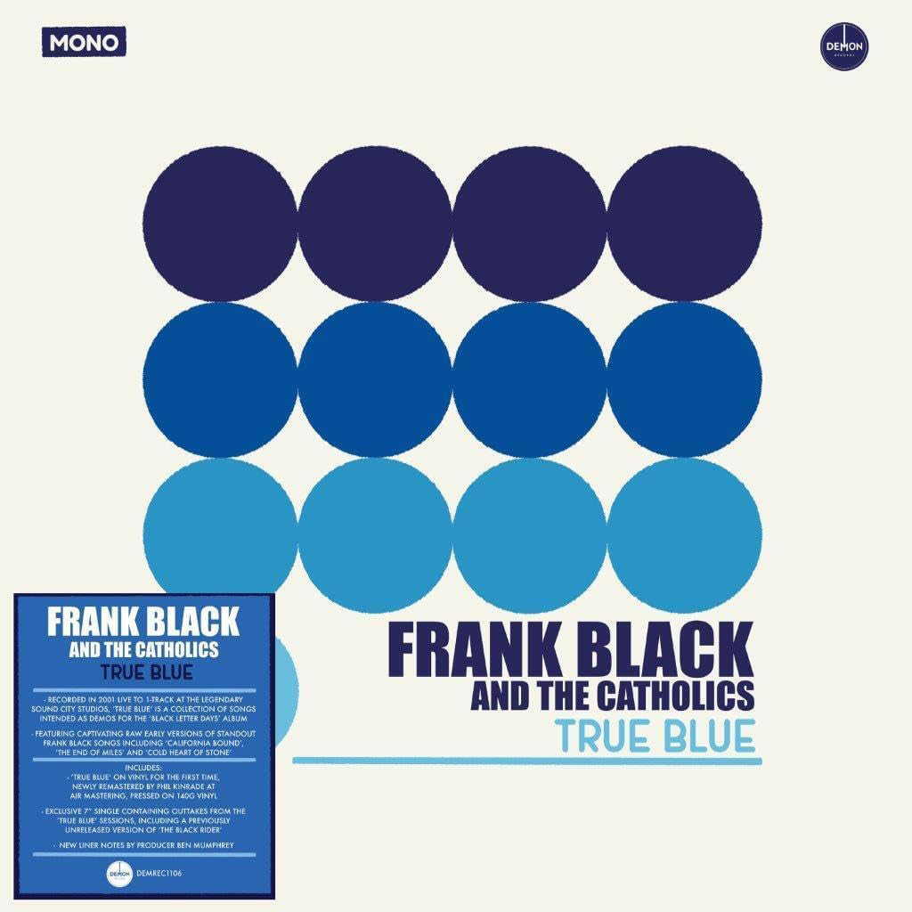 FRANK BLACK AND THE CATHOLICS - True Blue - LP - Vinyl with Bonus 7''