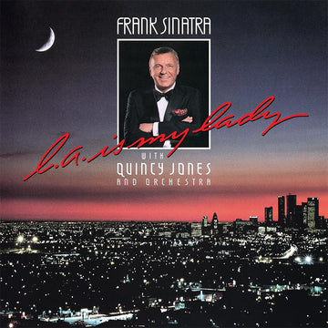 FRANK SINATRA WITH QUINCY JONES AND ORCHESTRA - L.A. Is My Lady (40th Anniversary Reissue) - LP - Vinyl [OCT 25]