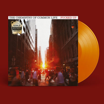 FUCKED UP - The Chemistry Of Common Life (15th Anniversary Edition) - 2LP - Translucent Orange Vinyl