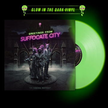 THE FUNERAL PORTRAIT - Greetings From Suffocate City - LP - Glow In The Dark Vinyl [SEP 27]