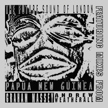 THE FUTURE SOUND OF LONDON - Papua New Guinea (2023 Reissue) - 12'' Maxi-Single - Vinyl