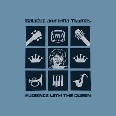 GALACTIC AND IRMA THOMAS - Audience With the Queen