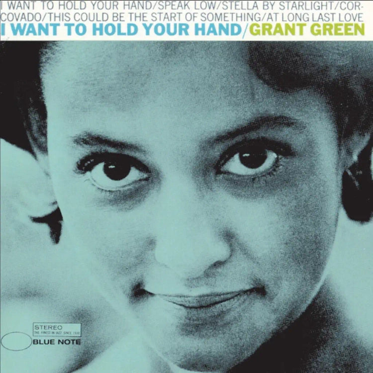 GRANT GREEN - I Want To Hold Your Hand - UHQ-CD [FEB 28]