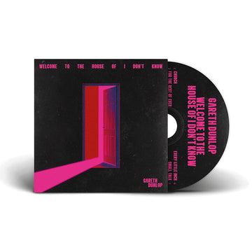 GARETH DUNLOP - Welcome To The House Of I Don't Know - CD