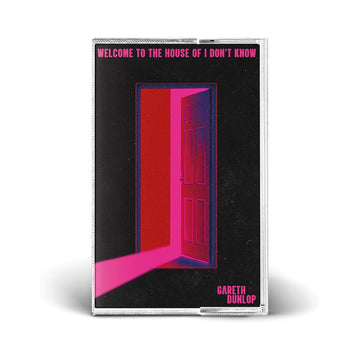 GARETH DUNLOP - Welcome To The House Of I Don't Know - MC - Cassette Tape