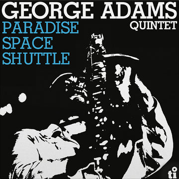 GEORGE ADAMS QUINTET - Paradise Space Shuttle (Reissue) - LP - 180g Vinyl