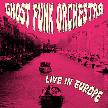 Ghost Funk Orchestra - Live in Europe - 1LP - Fushia Vinyl  [Record Store Day 2026]