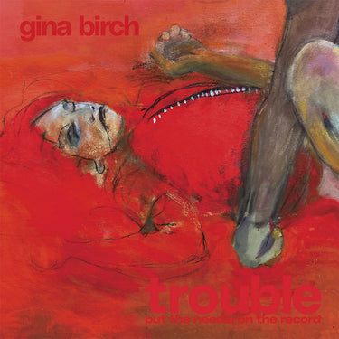 GINA BIRCH - Trouble - LP - 'Brush Stroke' Colour Vinyl