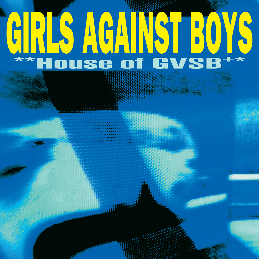 GIRLS AGAINST BOYS - House Of GVSB (Remastered) - LP - 180g Vinyl